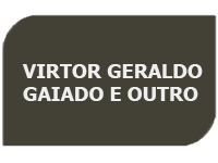 Vitor Geraldo Gaiado e outro (Fazendas)